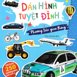 Sách Dán Hình Tuyệt Đỉnh - Phương Tiện Giao Thông - NHÀ SÁCH VĨNH THỤY 0906.708.105