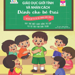 Sách Giáo Dục Giới Tính Và Nhân Cách Dành Cho Bé Trai - Mọi Điều Bé Trai Cần Phải Biết - Tớ Tự Lập Và Tự Tin Trong Cuộc Sống - NHÀ SÁCH VĨNH THỤY - 0906.708.105