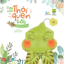Sách Dạy con thói quen tốt - Không xấu hổ - NHÀ SÁCH VĨNH THỤY - 0906.708.105