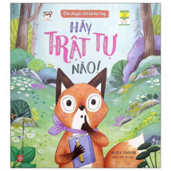 Sách Câu Chuyện Nhỏ, Bài Học Hay - Hãy Trật Tự Nào! - NHÀ SÁCH VĨNH THỤY - 0906.708.105