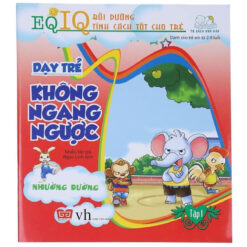 Sách EQ-IQ Bồi dưỡng tính cách tốt cho trẻ - Dạy trẻ không ngang ngược 1 - Nhường đường - NHÀ SÁCH VĨNH THỤY - 0906.708.105
