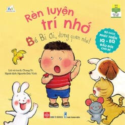Bộ sách phát triển IQ - EQ đầu đời cho bé - Rèn luyện trí nhớ - Bé Bi ơi, đừng quên nhé! - NHÀ SÁCH VĨNH THỤY - 0906.708.105