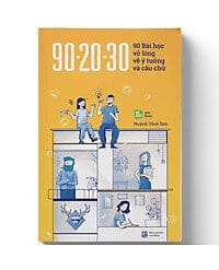 90 - 20 - 30 - 90 Bài Học Vỡ Lòng Về Ý Tưởng Và Câu Chữ