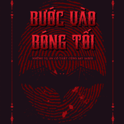 Bước Vào Bóng Tối - Những Vụ Án Có Thật Cùng Bat Saber