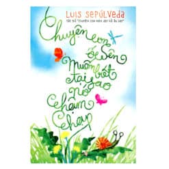 Chuyện con ốc sên muốn biết tại sao nó chậm chạp