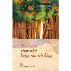 Sớm Mai Chợt Nhớ Hàng Rào Trổ Bông