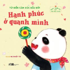 Từ điển cảm xúc đầu đời: Hạnh phúc ở quanh mình