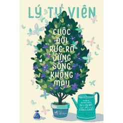 Cuộc Đời Rực Rỡ Đừng Sống Không Màu