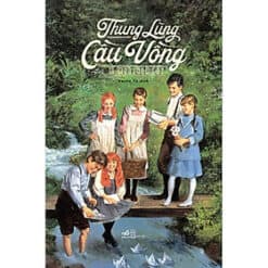 Thung Lũng Cầu Vồng (Anne tóc đỏ 7) - Nhã Nam HCM