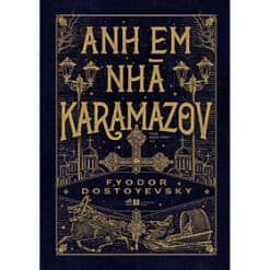 Anh em nhà Karamazov (Bìa cứng) - Nhã Nam HCM
