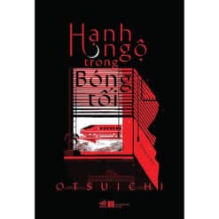 Hạnh ngộ trong bóng tối (Nhã Nam HCM)